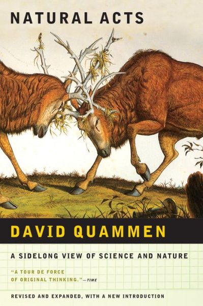 Cover for David Quammen · Natural Acts: A Sidelong View of Science and Nature (Paperback Bog) (2009)