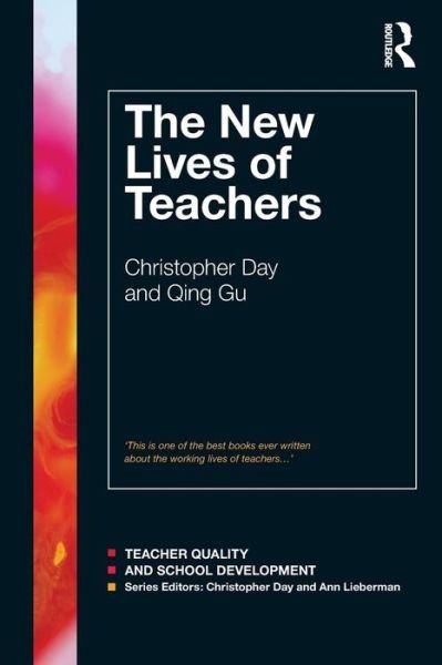 Cover for Day, Christopher (University of Nottingham, UK) · The New Lives of Teachers - Teacher Quality and School Development (Paperback Bog) (2010)
