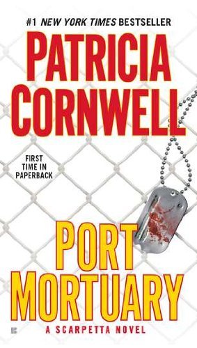 Port Mortuary (Kay Scarpetta) - Patricia Cornwell - Books - Berkley - 9780425243602 - August 30, 2011