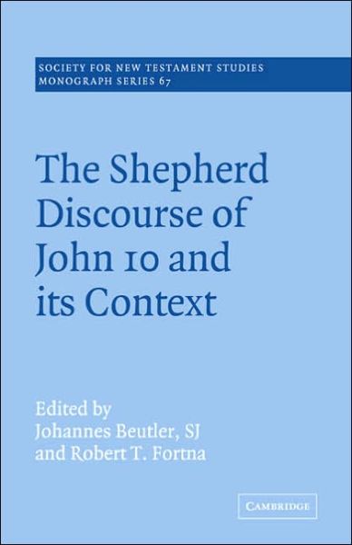 Cover for Johannes Beutler · The Shepherd Discourse of John 10 and its Context - Society for New Testament Studies Monograph Series (Paperback Book) (2005)