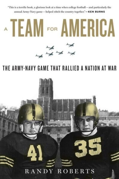 Cover for Randy Roberts · A Team for America: the Army-navy Game That Rallied a Nation at War (Paperback Book) [Reprint edition] (2012)