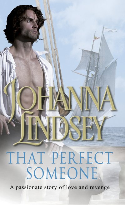 Cover for Johanna Lindsey · That Perfect Someone: An enthralling historical romance from the #1 New York Times bestselling author Johanna Lindsey (Taschenbuch) (2017)
