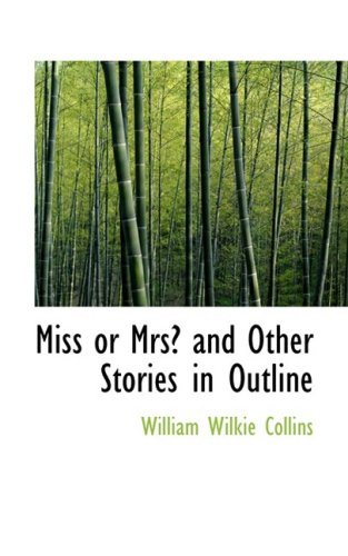 Cover for William Wilkie Collins · Miss or Mrs? and Other Stories in Outline (Taschenbuch) (2008)