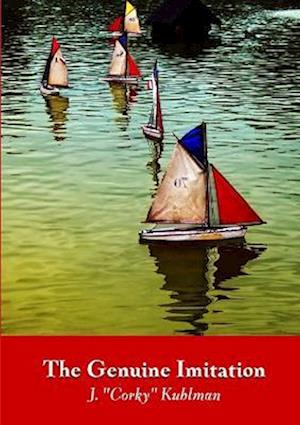 Cover for J. &quot;Corky&quot; Kuhlman · Genuine Imitation (Book) (2009)