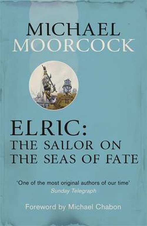 Cover for Michael Moorcock · Elric: The Sailor on the Seas of Fate (Pocketbok) (2013)