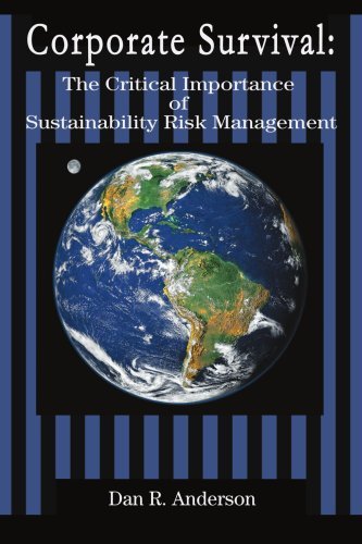 Cover for Dan Anderson · Corporate Survival: the Critical Importance of Sustainability Risk Management (Pocketbok) (2005)