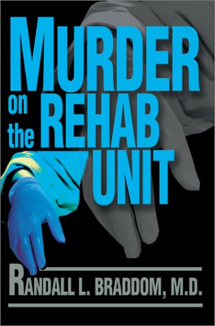 Cover for Randall L Braddom · Murder on the Rehab Unit (Hardcover Book) (2002)