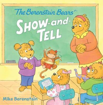 Cover for Mike Berenstain · The Berenstain Bears' Show-And-Tell (Inbunden Bok) (2017)