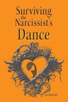 Cover for Zac Thatcher · Surviving the Narcissist's Dance (Taschenbuch) (2021)