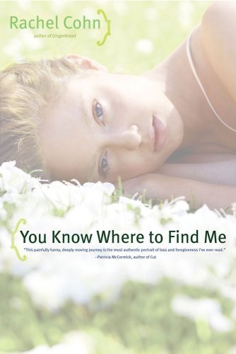 Cover for Rachel Cohn · You Know Where to Find Me (Pocketbok) [Reprint edition] (2009)