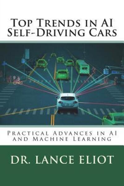 Cover for Lance B Eliot · Top Trends in AI Self-Driving Cars (Paperback Book) (2018)