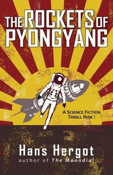 Cover for Hans Hergot · The Rockets of Pyongyang (Paperback Book) (2014)