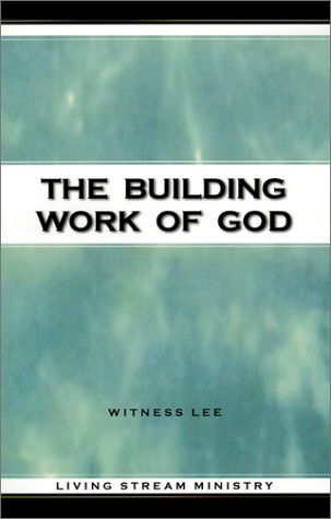 Cover for Witness Lee · The Building Work of God (Paperback Book) (2001)