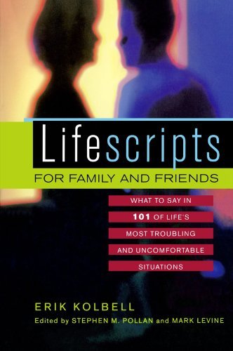 Cover for Erik Kolbell · Lifescripts for Family and Friends: What to Say in 101 of Life's Most Troubling and Uncomfortable Situations (Taschenbuch) [1 Poc edition] (2002)