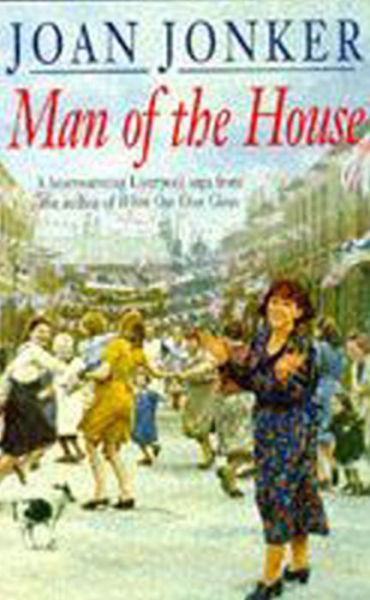 Cover for Joan Jonker · Man of the House: A touching wartime saga of life when the men come home (Eileen Gilmoss series, Book 2) (Taschenbuch) (1995)