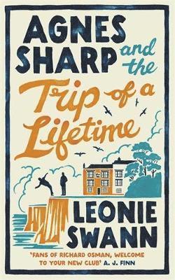 Cover for Leonie Swann · Agnes Sharp and the Trip of a Lifetime: The bestselling cosy crime sensation for fans of Richard Osman - Miss Sharp Investigates (Taschenbuch) (2025)