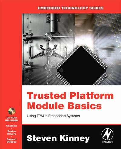 Cover for Kinney, Steven L. (Senior Software Design Engineer, Atmel Corporation, Colorado Springs, CO, USA.) · Trusted Platform Module Basics: Using TPM in Embedded Systems - Embedded Technology (Pocketbok) (2006)