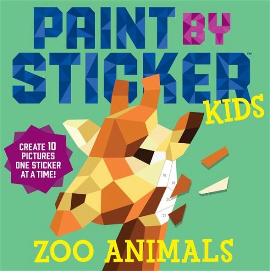Cover for Workman Publishing · Paint by Sticker Kids: Zoo Animals: Create 10 Pictures One Sticker at a Time! (Taschenbuch) (2016)