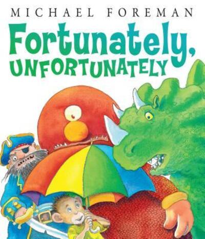 Cover for Michael Foreman · Fortunately, unfortunately (Book) [1st American edition] (2011)