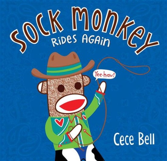 Cover for Cece Bell · Sock Monkey Rides Again (Gebundenes Buch) (2015)