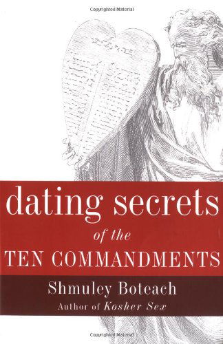 Cover for Shmuley Boteach · Dating Secrets of the Ten Commandments (Pocketbok) (2001)