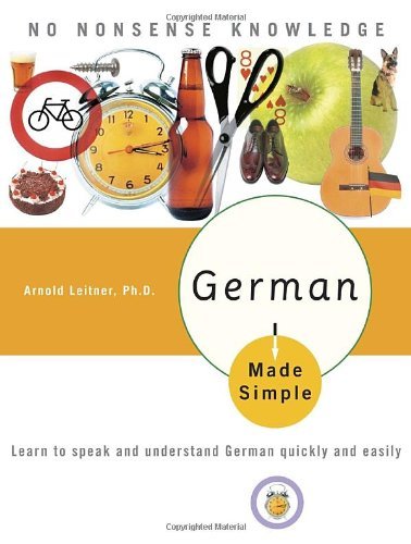 German Made Simple: Learn to speak and understand German quickly and easily - Made Simple - PhD Arnold Leitner - Bøger - Crown - 9780767918602 - 2006