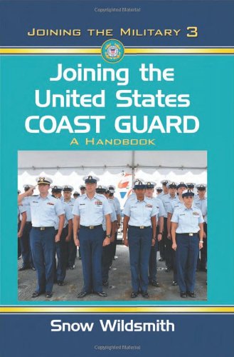 Cover for Snow Wildsmith · Joining the United States Coast Guard: A Handbook (Paperback Book) (2012)