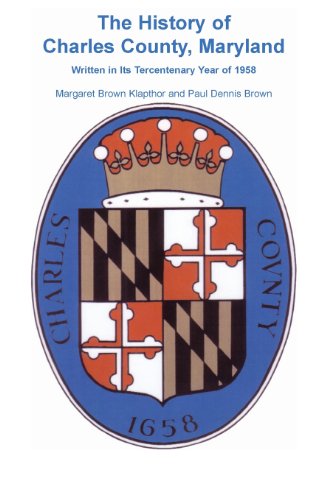 Cover for Margaret Brown Klapthor · History of Charles County, Maryland, Written in Its Tercentenary Year of 1958 - Heritage Classic (Paperback Book) (2013)