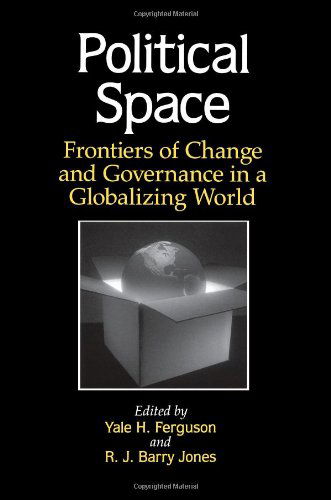 Political Space: Frontiers of Change and Governance in a Globalizing World - SUNY series in Global Politics - R. J. Barry Jones - Books - State University of New York Press - 9780791454602 - September 12, 2002