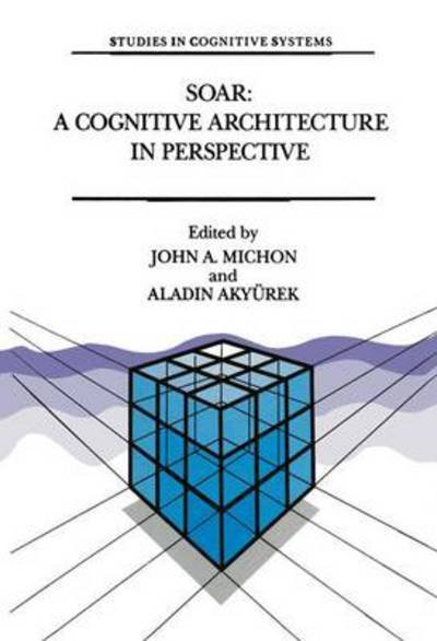 Cover for Soar · A Cognitive Architecture in Persp (Buch) (1992)