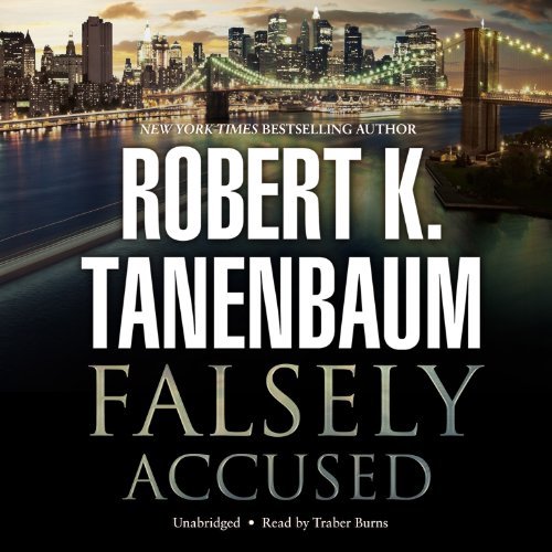 Cover for Robert K. Tanenbaum · Falsely Accused (Butch Karp and Marlene Ciampi Series, Book 8) (Library Edition) (Audiobook (CD)) [Library, Unabridged Library edition] (2013)