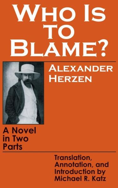 Cover for Alexander Herzen · Who Is to Blame?: A Novel in Two Parts (Hardcover Book) (1984)