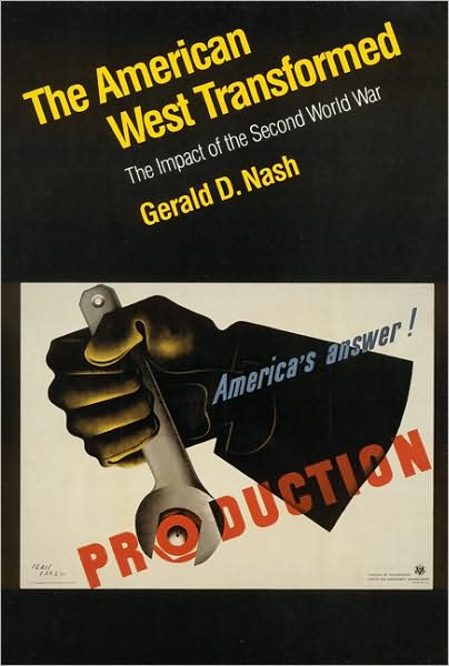 Cover for Gerald D. Nash · The American West Transformed: The Impact of the Second World War (Paperback Book) [New edition] (1990)