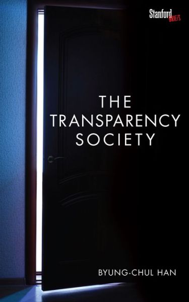 The Transparency Society - Byung-Chul Han - Livros - Stanford University Press - 9780804794602 - 19 de agosto de 2015