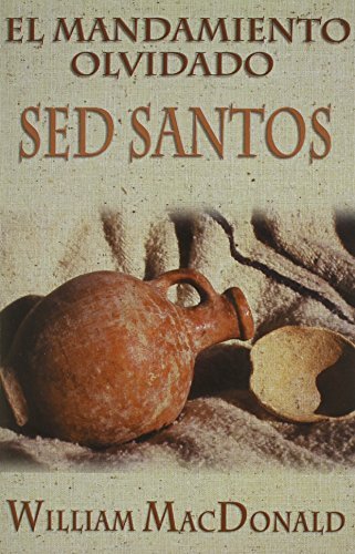 Cover for William Macdonald · Mandamiento Olvidado: Sed Santos (Pocketbok) [Spanish, In Spanish edition] (1998)