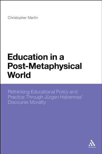 Cover for Christopher Martin · Education in a Post-Metaphysical World: Rethinking Educational Policy and Practice Through Jurgen Habermas’ Discourse Morality (Hardcover bog) (2012)