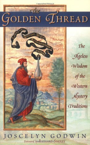 Cover for Joscelyn Godwin · The Golden Thread: The Ageless Wisdom of the Western Mystery Traditions (Taschenbuch) [First edition] (2007)