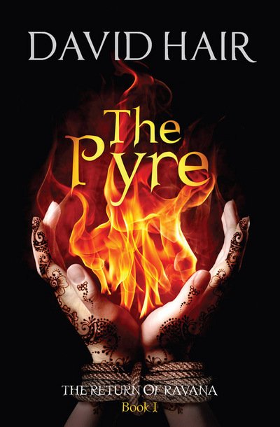 Cover for David Hair · The Pyre: The Return of Ravana Book 1 - The Return of Ravana (Paperback Bog) (2015)