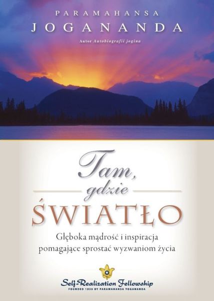 Where There Is Light (Polish) - Paramahansa Yogananda - Bücher - Self-Realization Fellowship - 9780876128602 - 8. August 2019