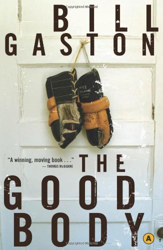 Bill Gaston · The Good Body (Paperback Book) (2010)