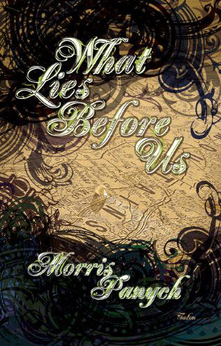 Cover for Morris Panych · What Lies Before Us (Paperback Book) (2007)