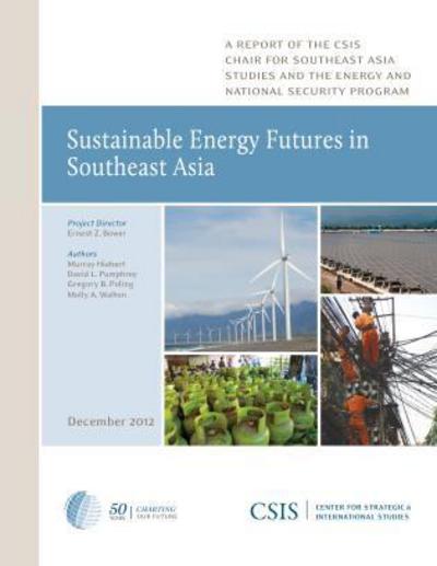 Sustainable Energy Futures in Southeast Asia - CSIS Reports - Murray Hiebert - Libros - Centre for Strategic & International Stu - 9780892067602 - 7 de enero de 2013