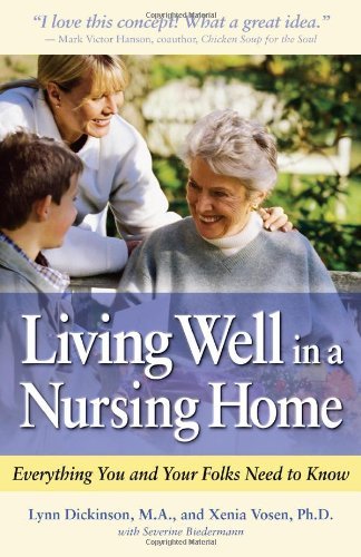 Living Well in a Nursing Home: Everything You and Your Folks Need to Know - Xenia Vosen - Books - Hunter House - 9780897934602 - March 27, 2006