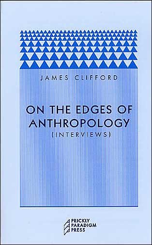 Cover for James Clifford · On the Edges of Anthropology: Interviews (Paperback Book) [2nd edition] (2003)