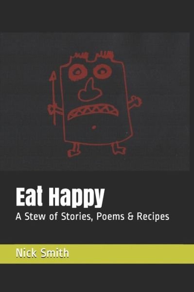 Cover for Nick Smith · Eat Happy (Paperback Book) (2018)
