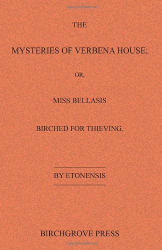 Cover for Etonensis · The Mysteries of Verbena House; Or, Miss Bellasis Birched for Thieving (Paperback Bog) (2011)