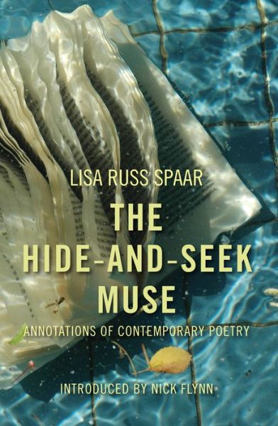 Cover for Lisa Russ Spaar · The Hide-and-Seek Muse : Annotations of Contemporary Poetry (Paperback Book) (2013)