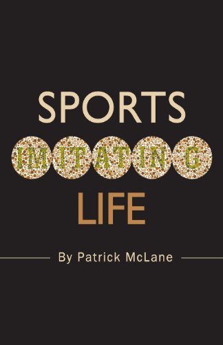 Patrick Mclane · Sports Imitating Life (Taschenbuch) (2012)