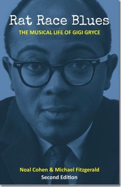 Cover for Michael Fitzgerald · Rat Race Blues: the Musical Life of Gigi Gryce (Paperback Bog) (2014)