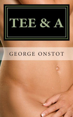 Cover for George Onstot · Tee &amp; a (Paperback Book) (2013)